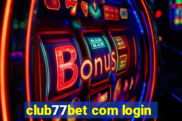 club77bet com login